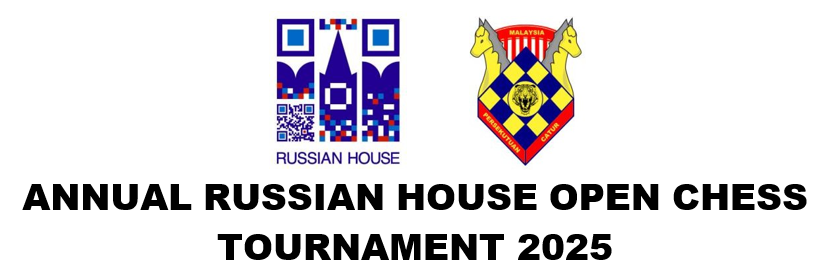 Annual Russian House Open Chess Tournament 2025 – 9th Feb 2025